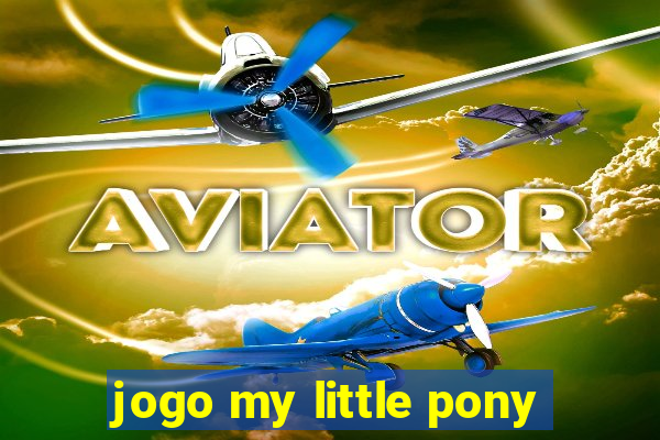 jogo my little pony